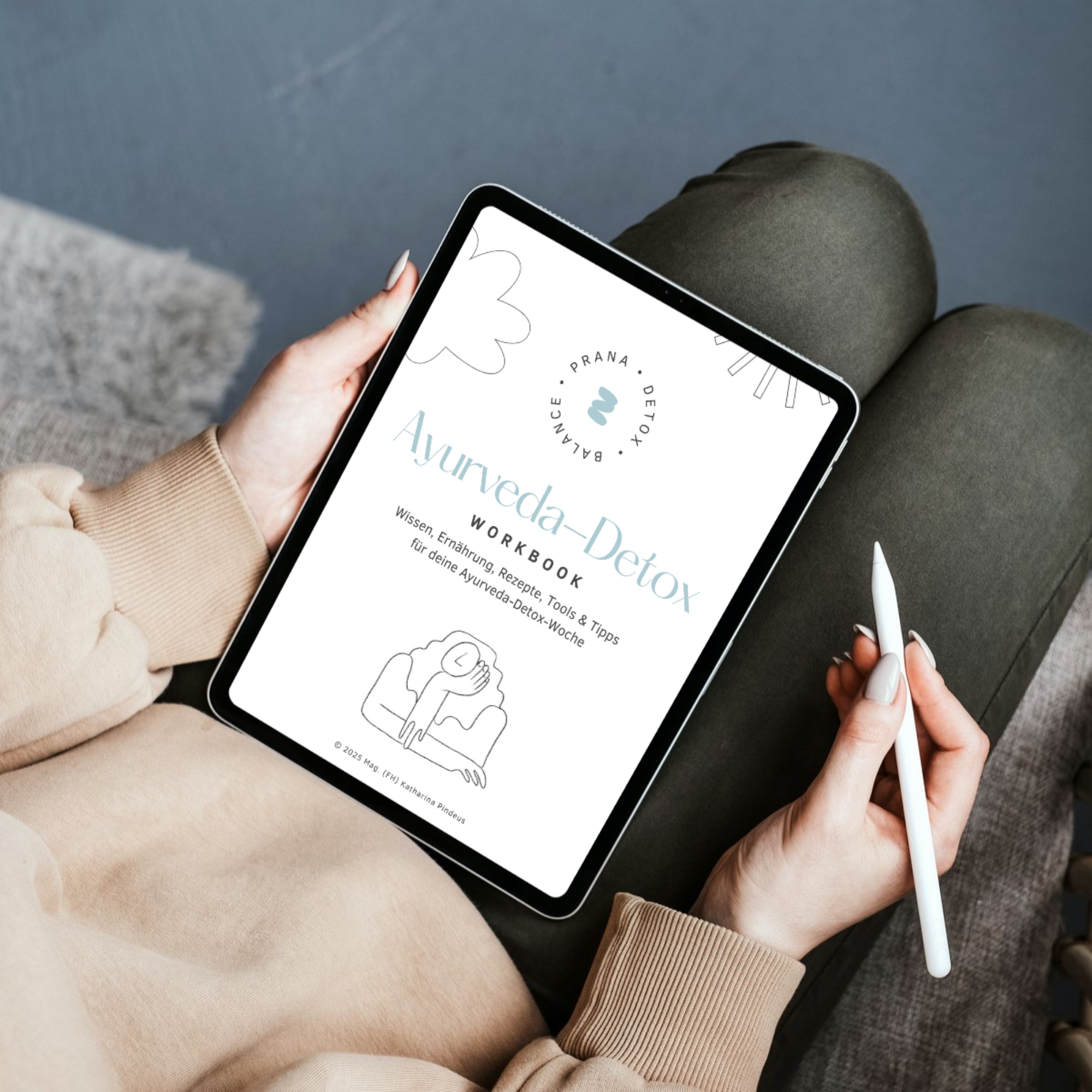 AYURVEDA-DETOX Workbook: Deine Ayurveda-Kur für Zuhause