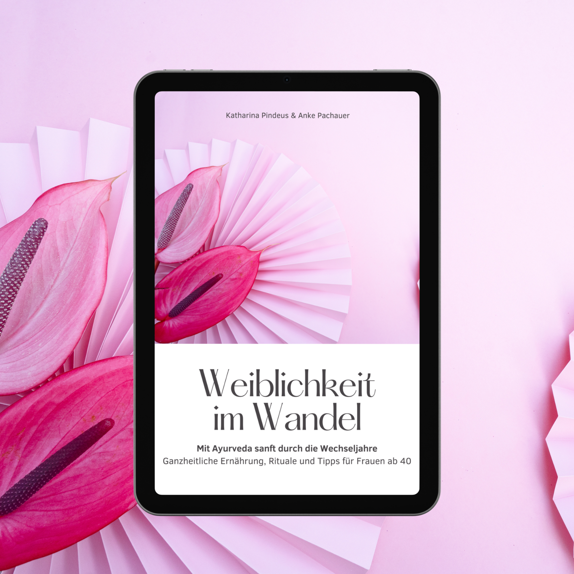 WEIBLICHKEIT IM WANDEL: Mit Ayurveda sanft durch die Wechseljahre